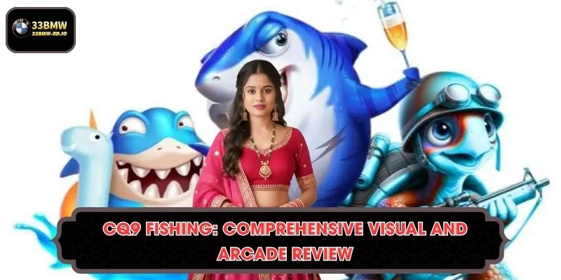 CQ9 Fishing: Comprehensive Visual and Arcade Review