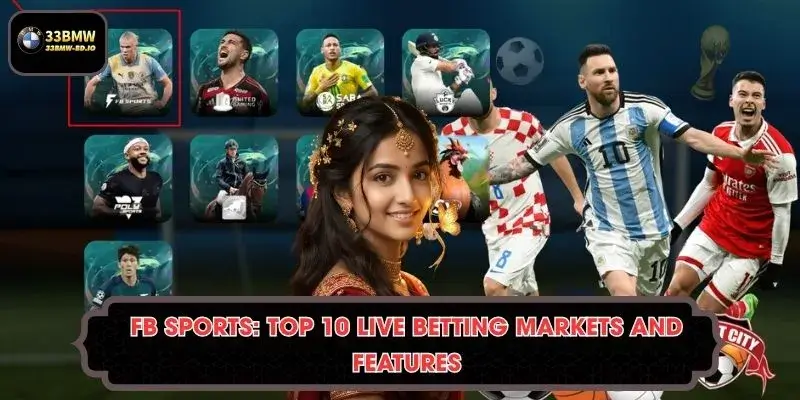 FB Sports: Top 10 Live Betting Markets and Features