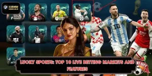 Lucky Sports: Top 10 Live Betting Markets and Features