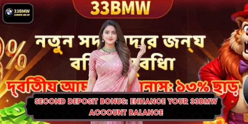 Second deposit bonus: Enhance Your 33BMW Account Balance
