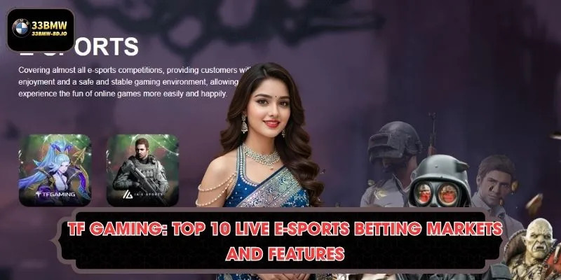 TF Gaming: Top 10 Live E-Sports Betting Markets and Features